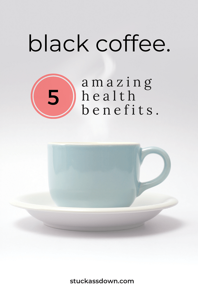 5 Health Benefits of Drinking Black Coffee
