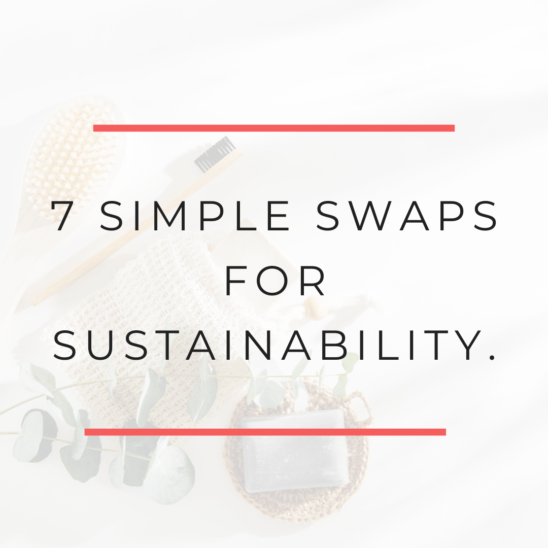 7 Simple Swaps for Sustainability
