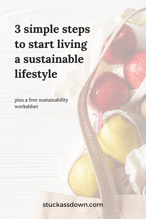 3 simple steps to start living a sustainable lifestyle