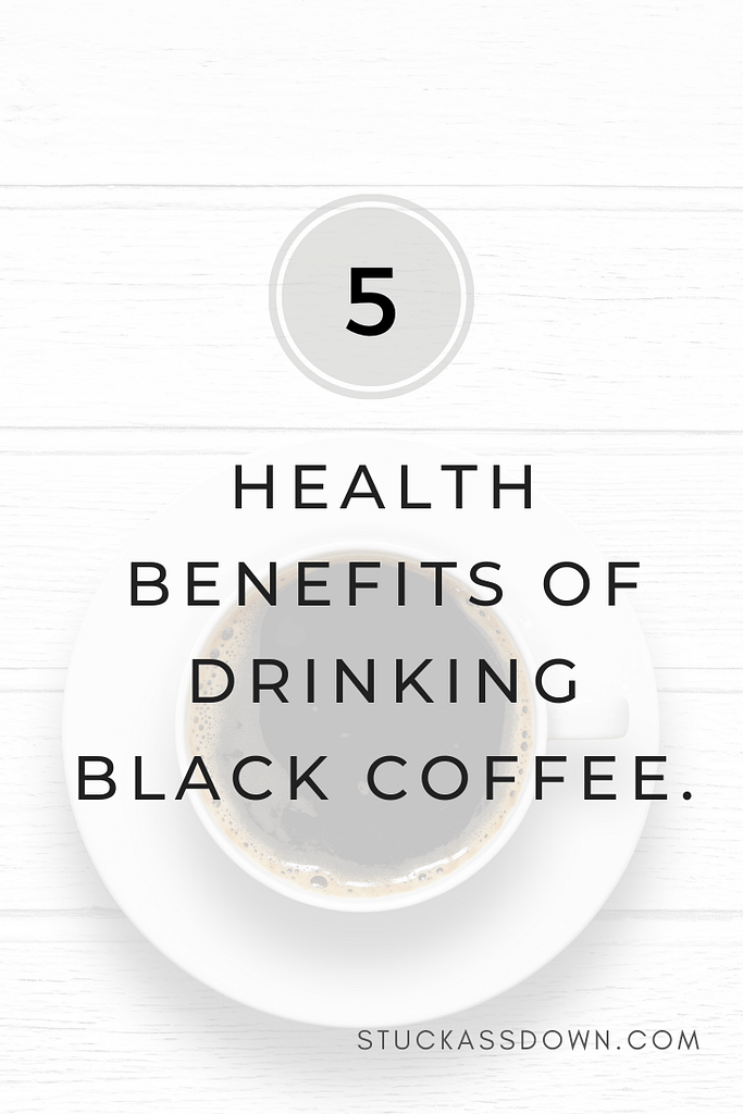 5 Health Benefits of Drinking Black Coffee