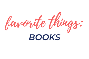 Favorite Things: Books
